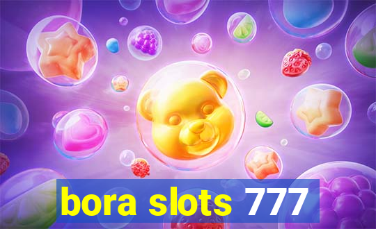 bora slots 777