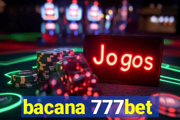 bacana 777bet