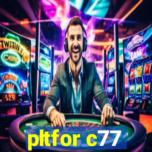 pltfor c77