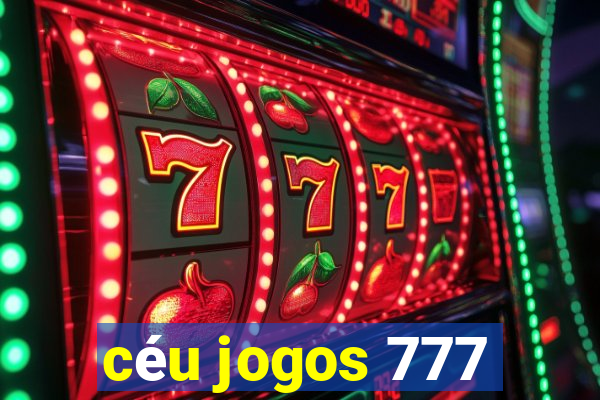 céu jogos 777