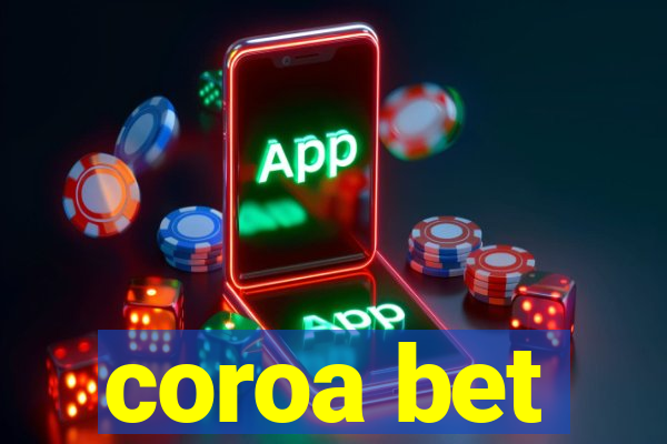 coroa bet