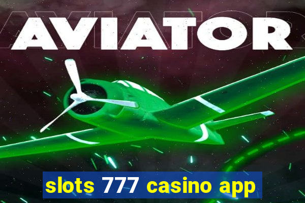 slots 777 casino app