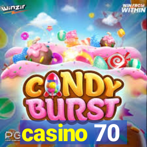 casino 70