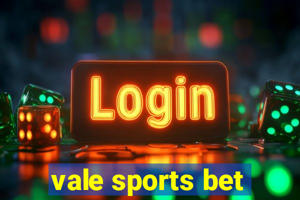 vale sports bet