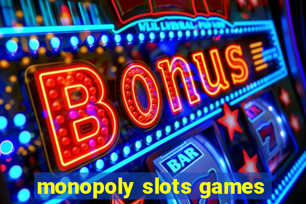 monopoly slots games