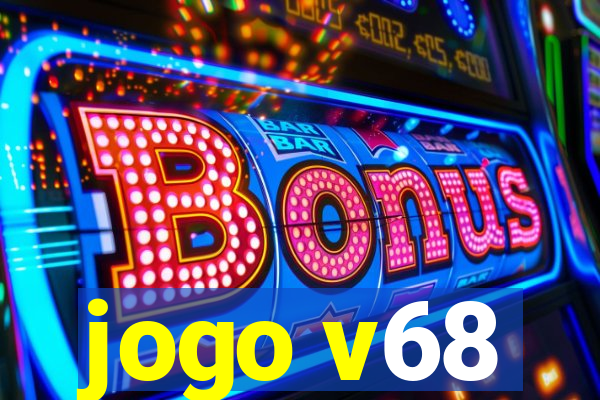 jogo v68