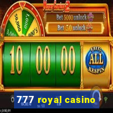 777 royal casino