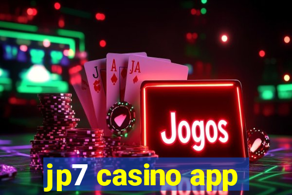 jp7 casino app