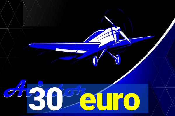 30 euro startguthaben online casino