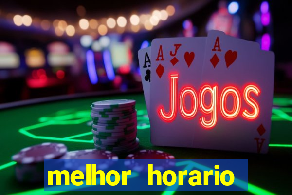 melhor horario pagante fortune tiger