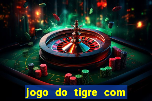 jogo do tigre com bonus gratis