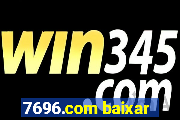 7696.com baixar