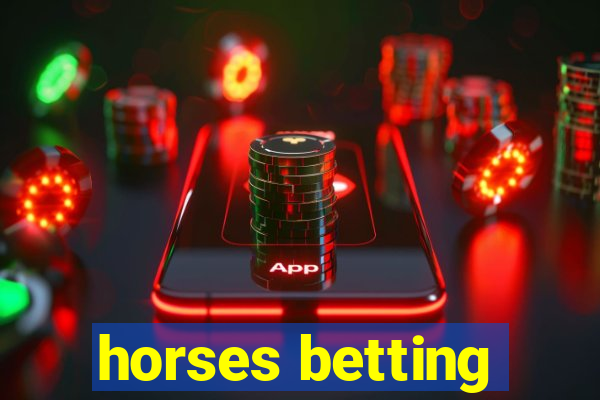 horses betting