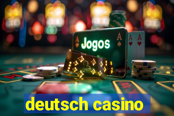 deutsch casino