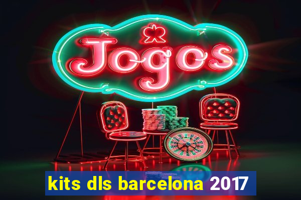 kits dls barcelona 2017