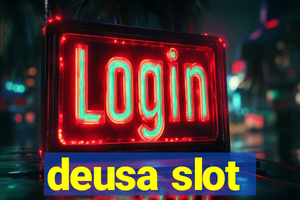 deusa slot