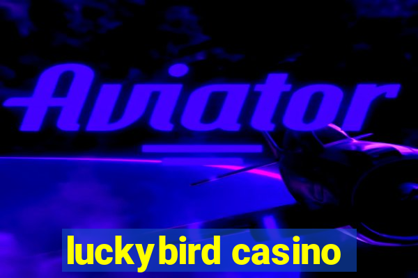 luckybird casino