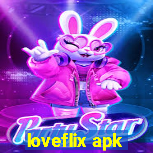 loveflix apk