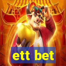 ett bet