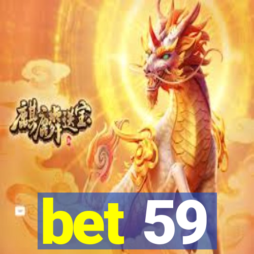 bet 59