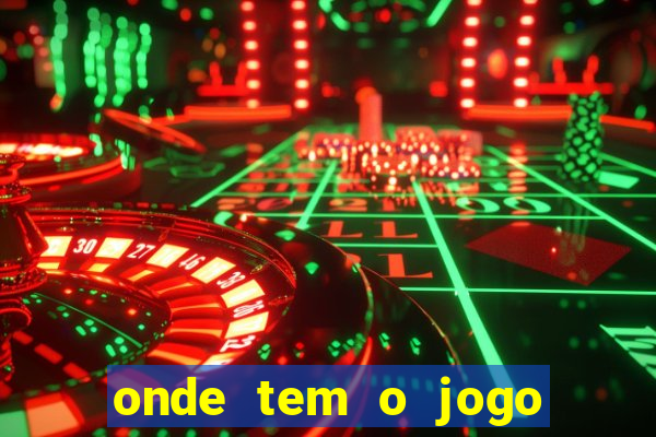 onde tem o jogo do tigrinho