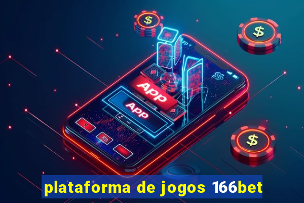 plataforma de jogos 166bet