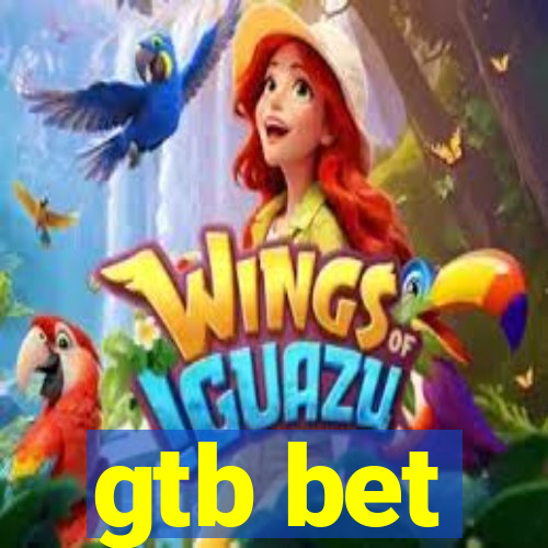 gtb bet