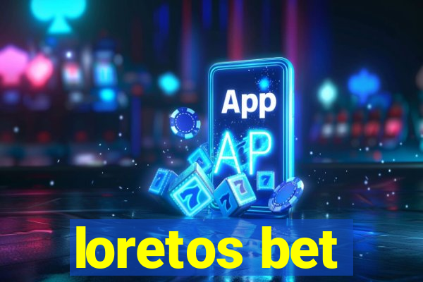 loretos bet