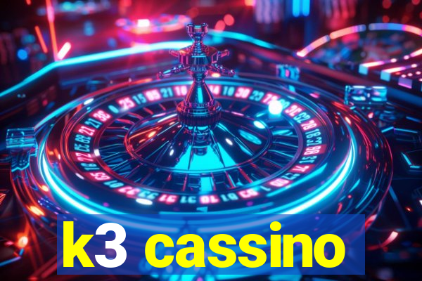 k3 cassino