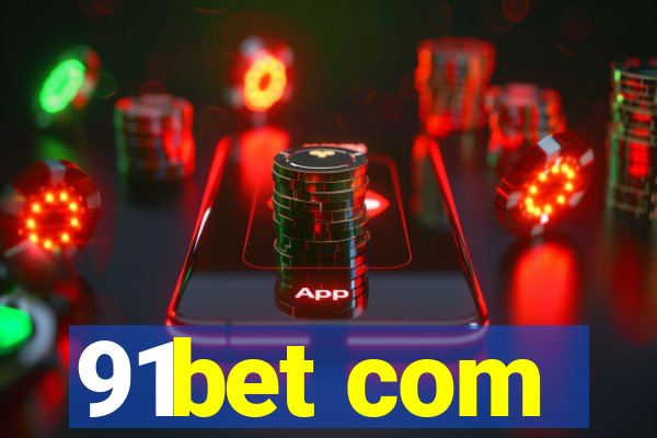 91bet com