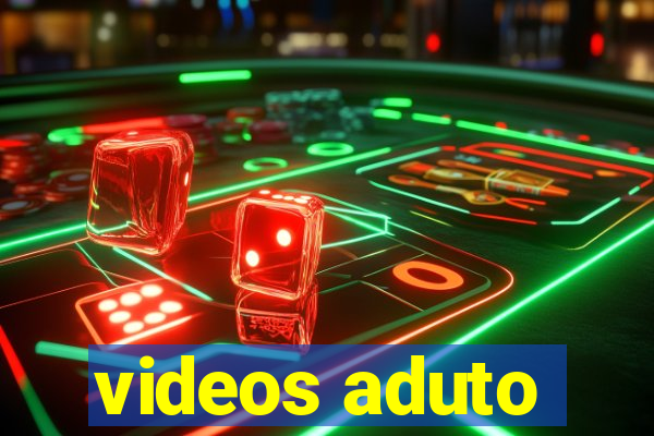 videos aduto