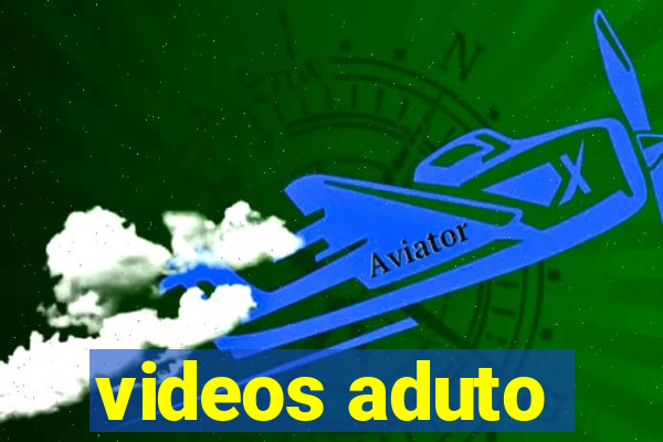 videos aduto