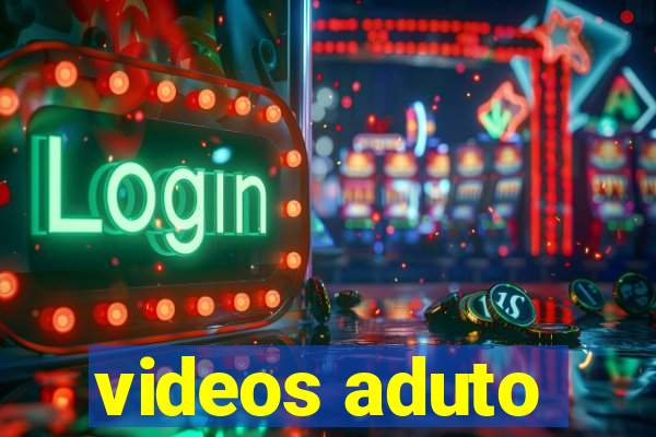 videos aduto