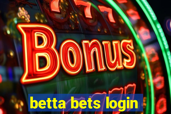 betta bets login