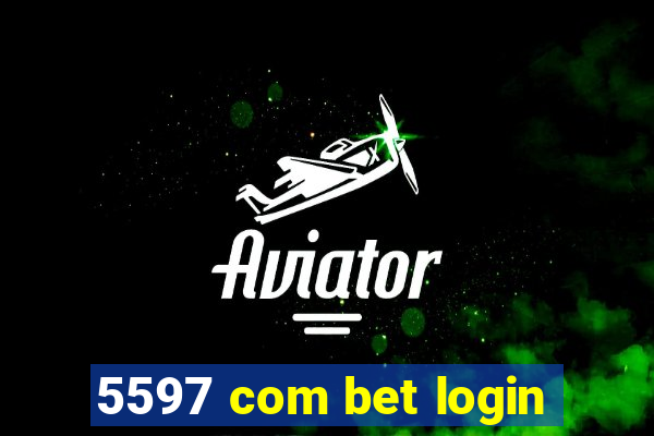 5597 com bet login