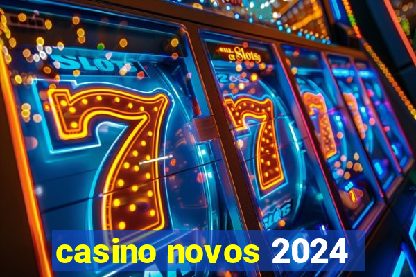 casino novos 2024