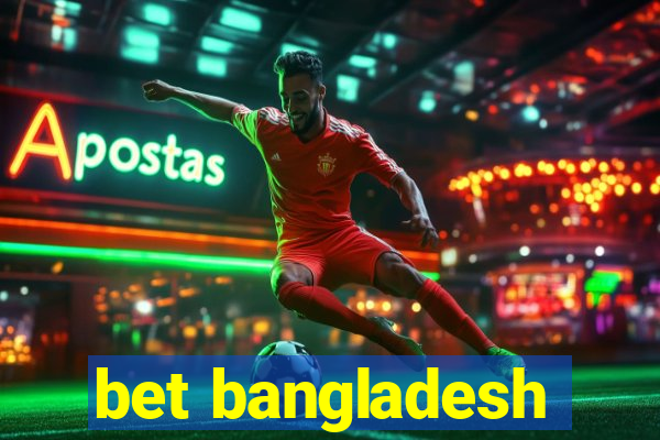 bet bangladesh