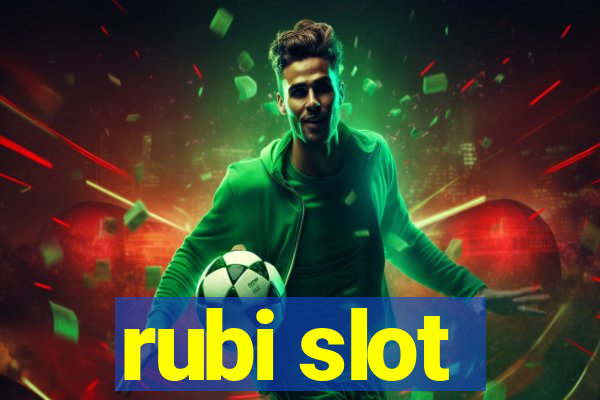 rubi slot