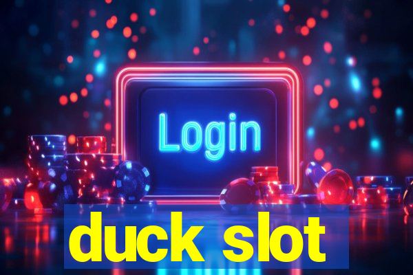 duck slot