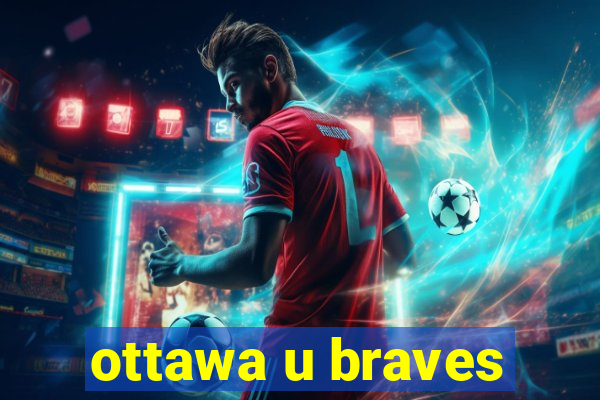 ottawa u braves