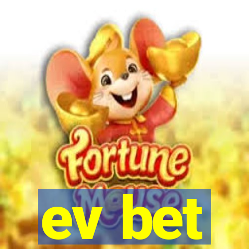 ev bet