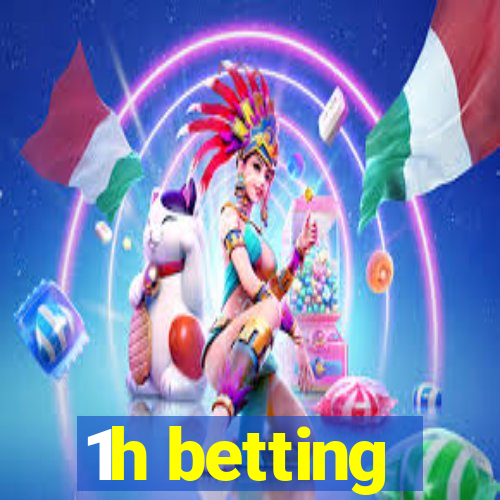 1h betting