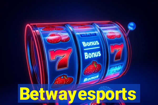 Betwayesports