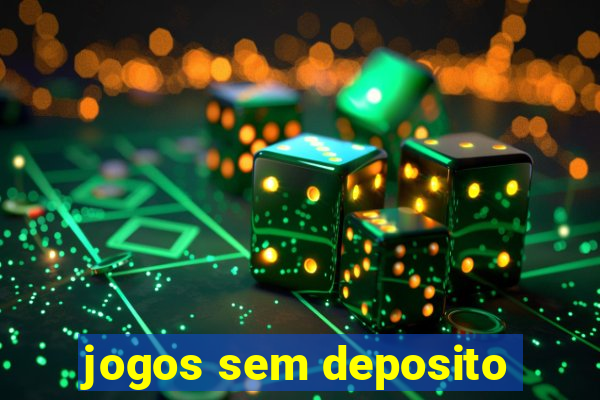 jogos sem deposito