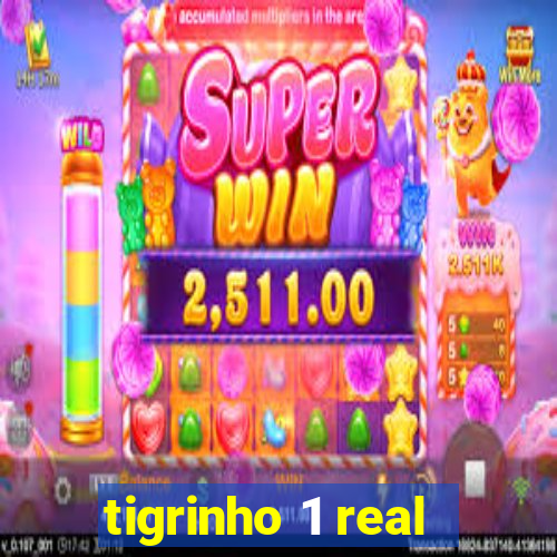 tigrinho 1 real