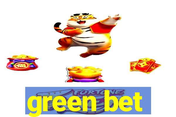 green bet