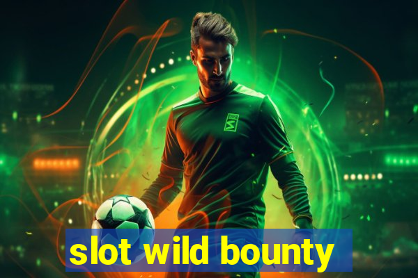 slot wild bounty