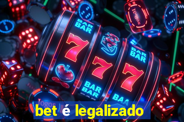 bet é legalizado