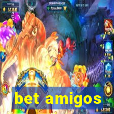 bet amigos