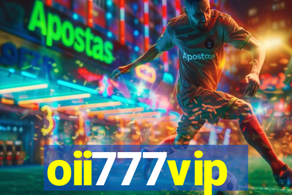 oii777vip